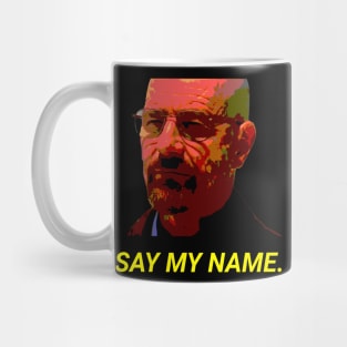 Say my name. Mug